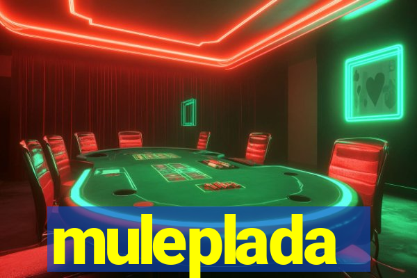 muleplada