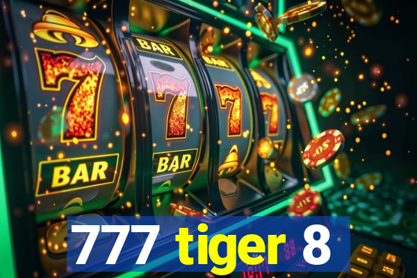 777 tiger 8