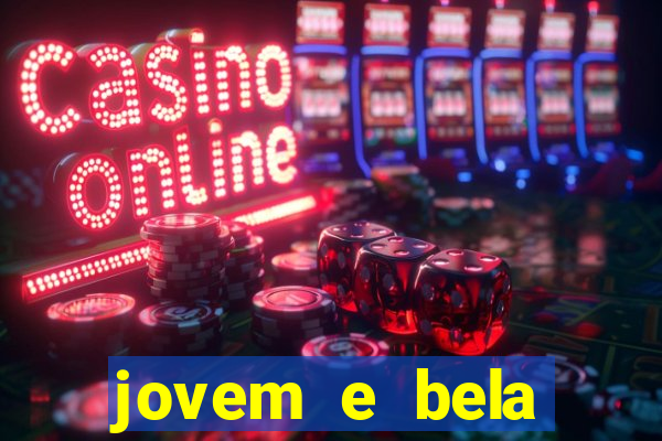 jovem e bela dublado download