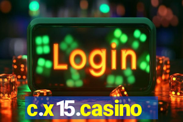 c.x15.casino