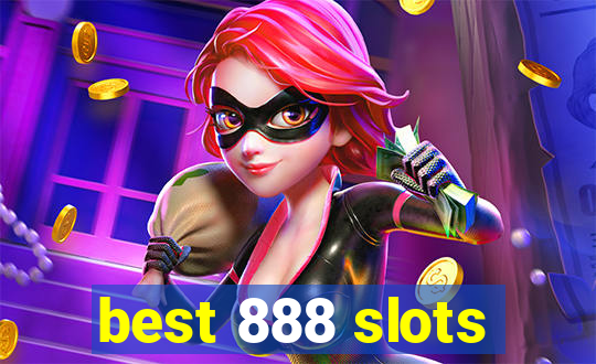 best 888 slots