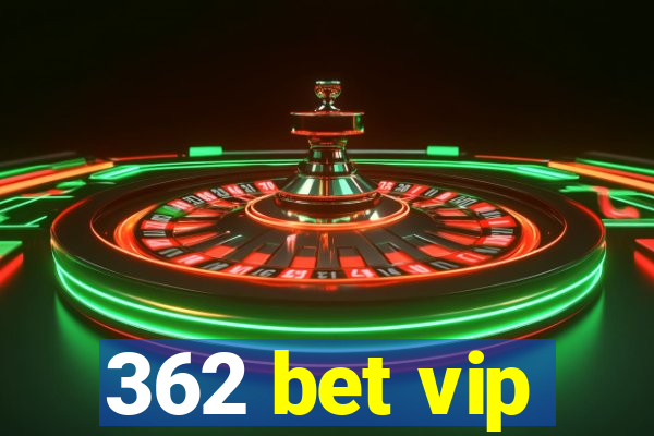 362 bet vip