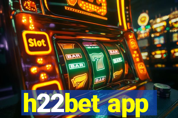 h22bet app