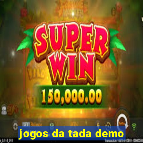 jogos da tada demo