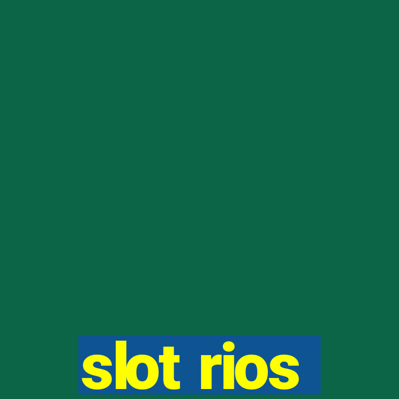 slot rios