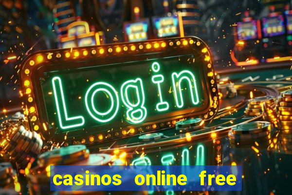 casinos online free money no deposit