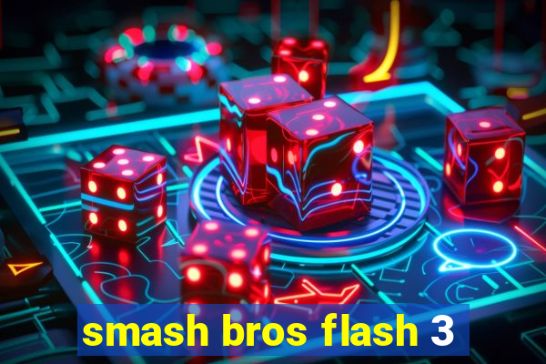 smash bros flash 3