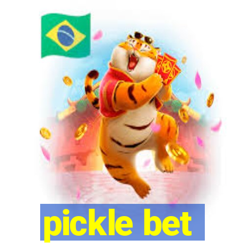 pickle bet