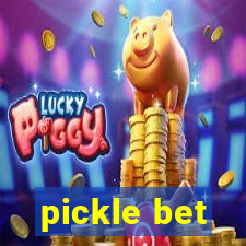 pickle bet