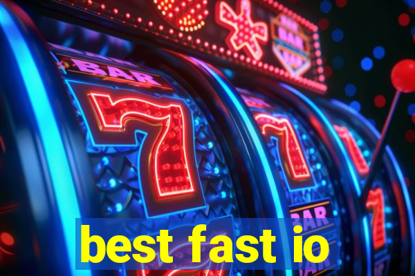 best fast io