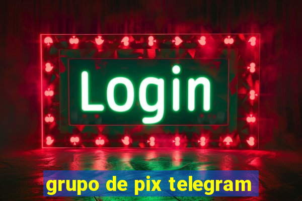 grupo de pix telegram