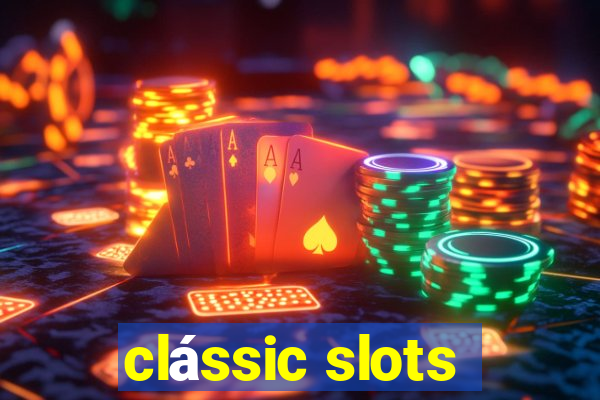 clássic slots