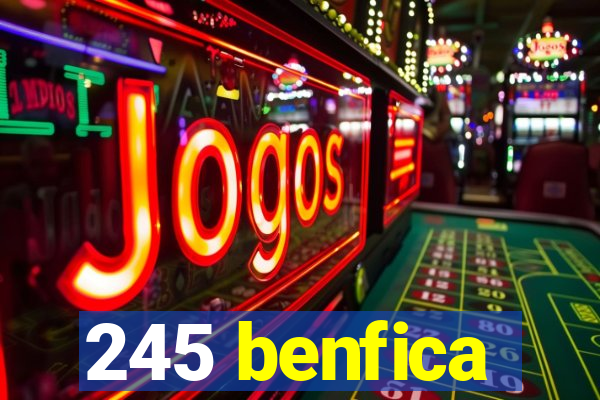 245 benfica