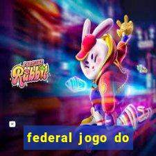 federal jogo do bicho hoje