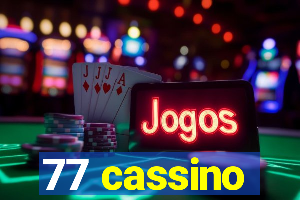 77 cassino