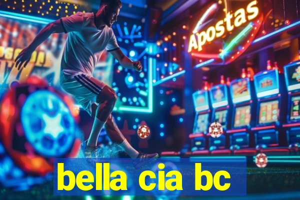 bella cia bc