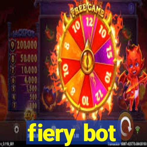 fiery bot