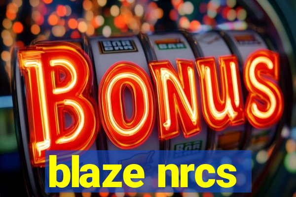 blaze nrcs