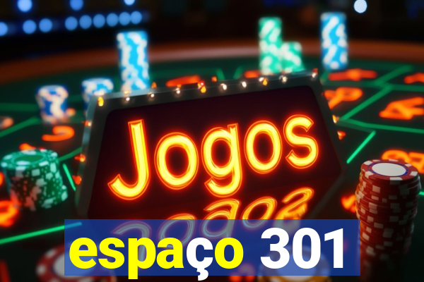 espaço 301