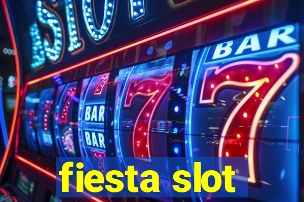 fiesta slot