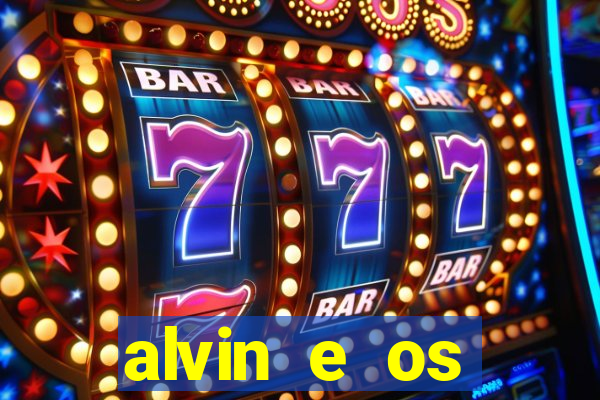 alvin e os esquilos 3 filme completo dublado