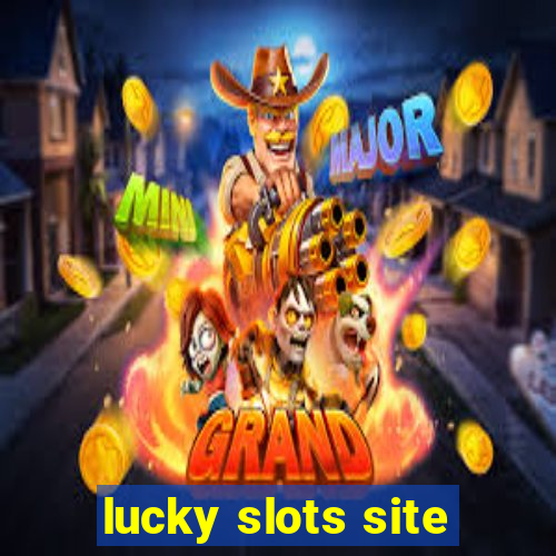 lucky slots site