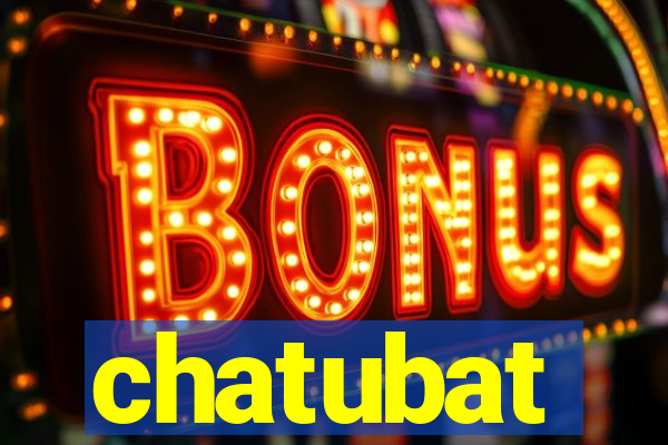 chatubat