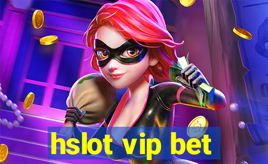 hslot vip bet