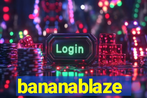 bananablaze