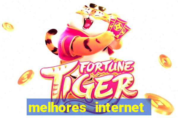 melhores internet para jogos