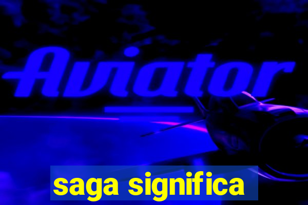 saga significa