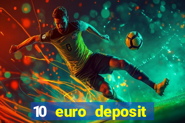 10 euro deposit casino paysafecard