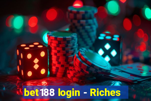 bet188 login - Riches