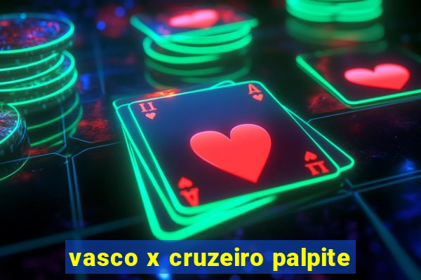 vasco x cruzeiro palpite