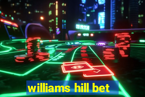 williams hill bet