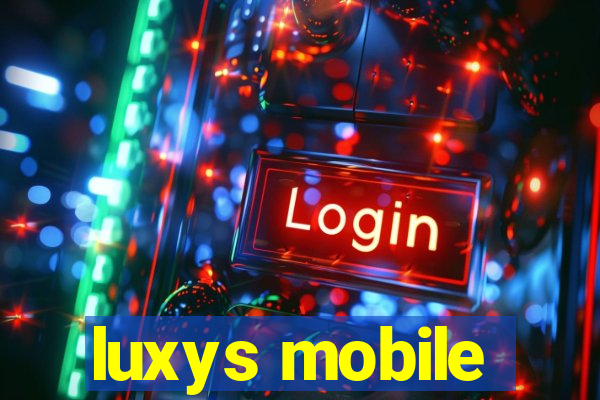 luxys mobile