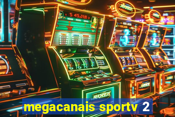 megacanais sportv 2