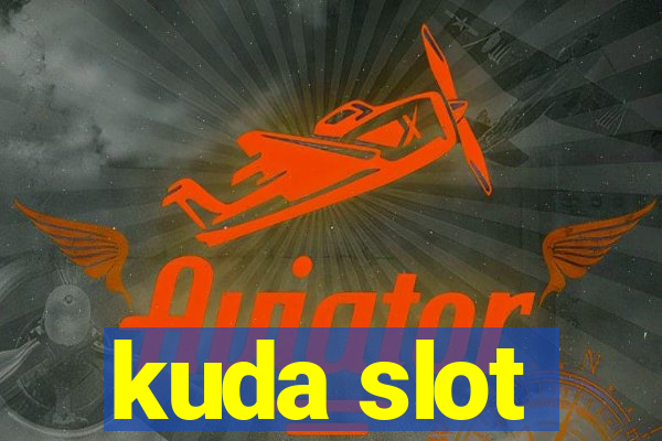 kuda slot