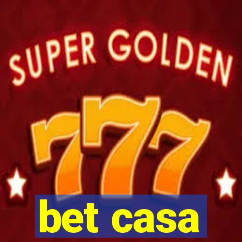 bet casa