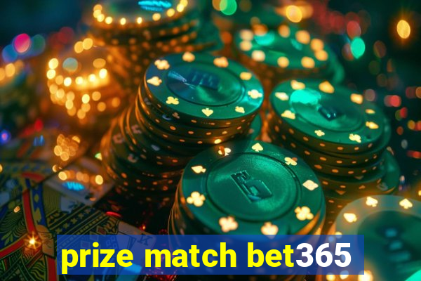 prize match bet365