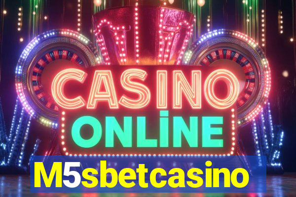 M5sbetcasino