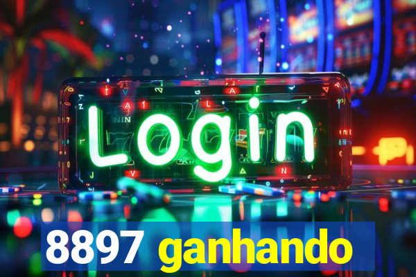 8897 ganhando