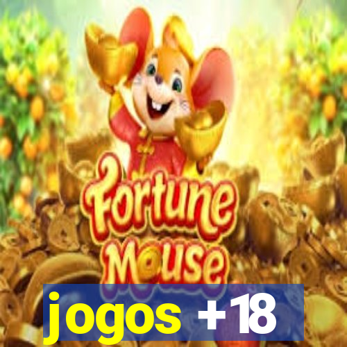 jogos +18