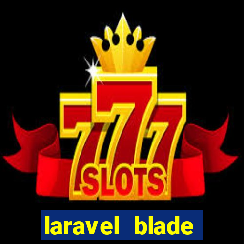 laravel blade component slot