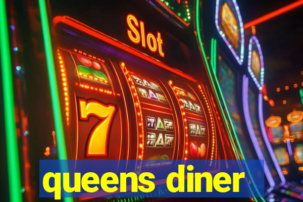 queens diner