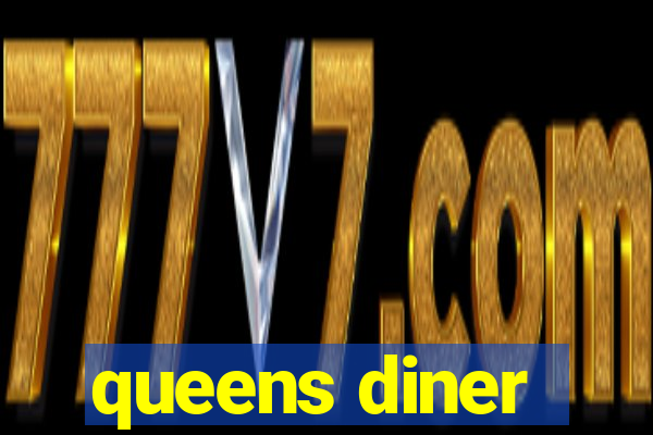 queens diner