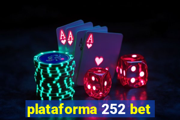 plataforma 252 bet