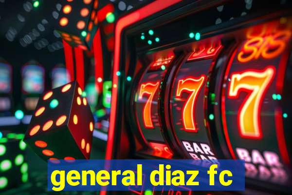 general diaz fc