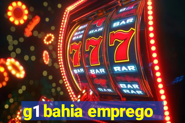 g1 bahia emprego