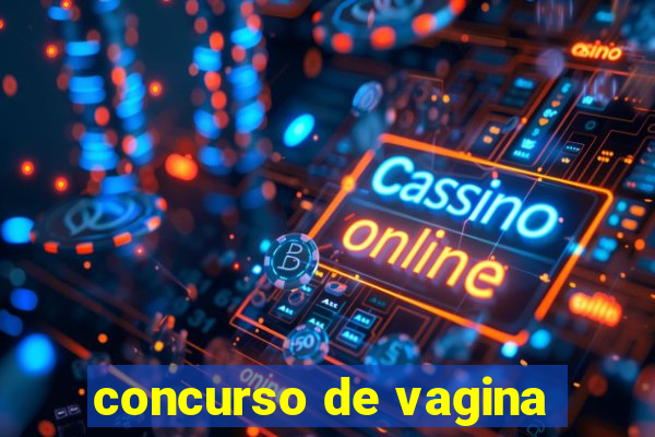 concurso de vagina